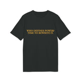 "Who Defines Power? Time to Rewrite It." – Statement T-Shirt über Macht & Selbstbestimmung