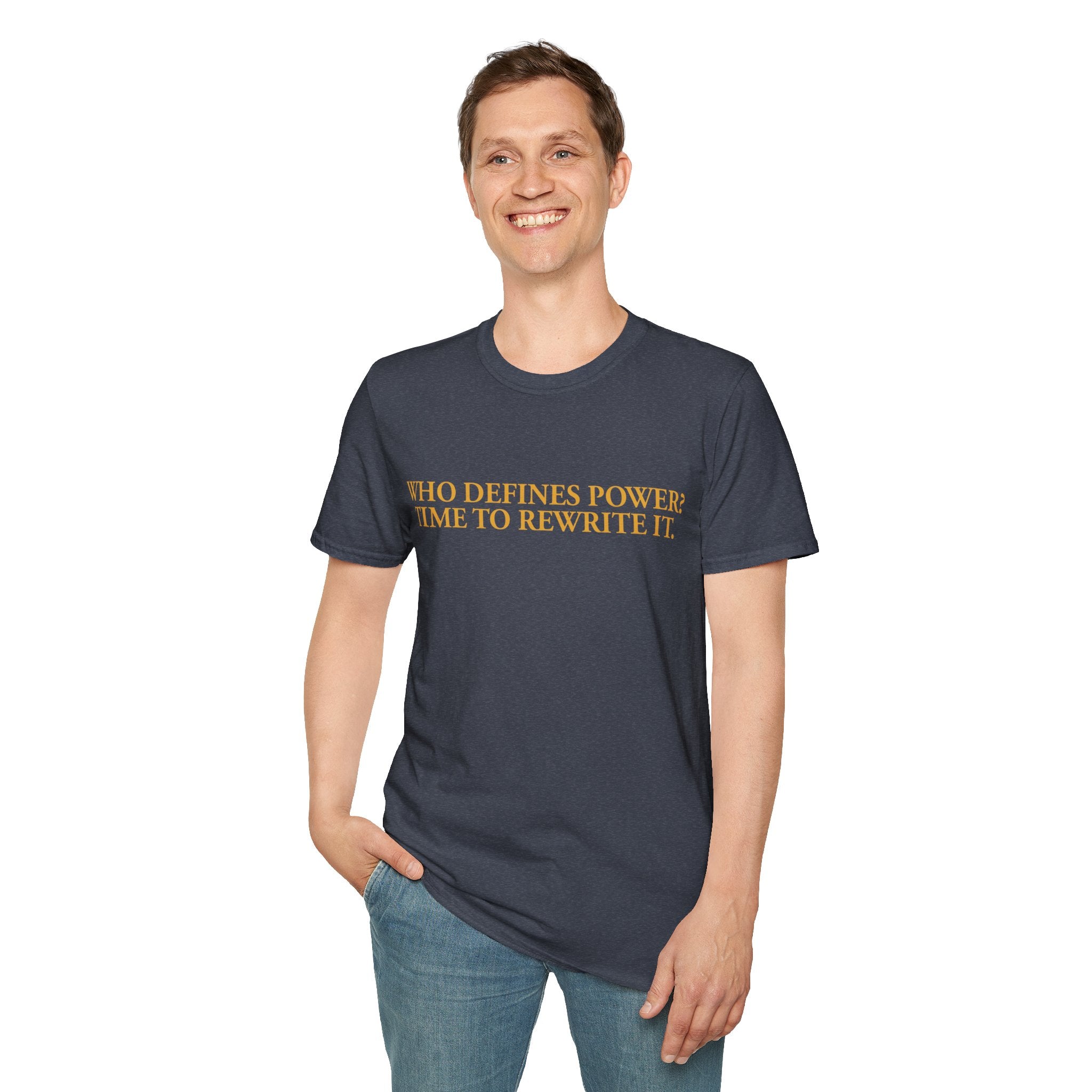 "Who Defines Power? Time to Rewrite It." – Statement T-Shirt über Macht & Selbstbestimmung