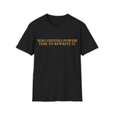 "Who Defines Power? Time to Rewrite It." – Statement T-Shirt über Macht & Selbstbestimmung
