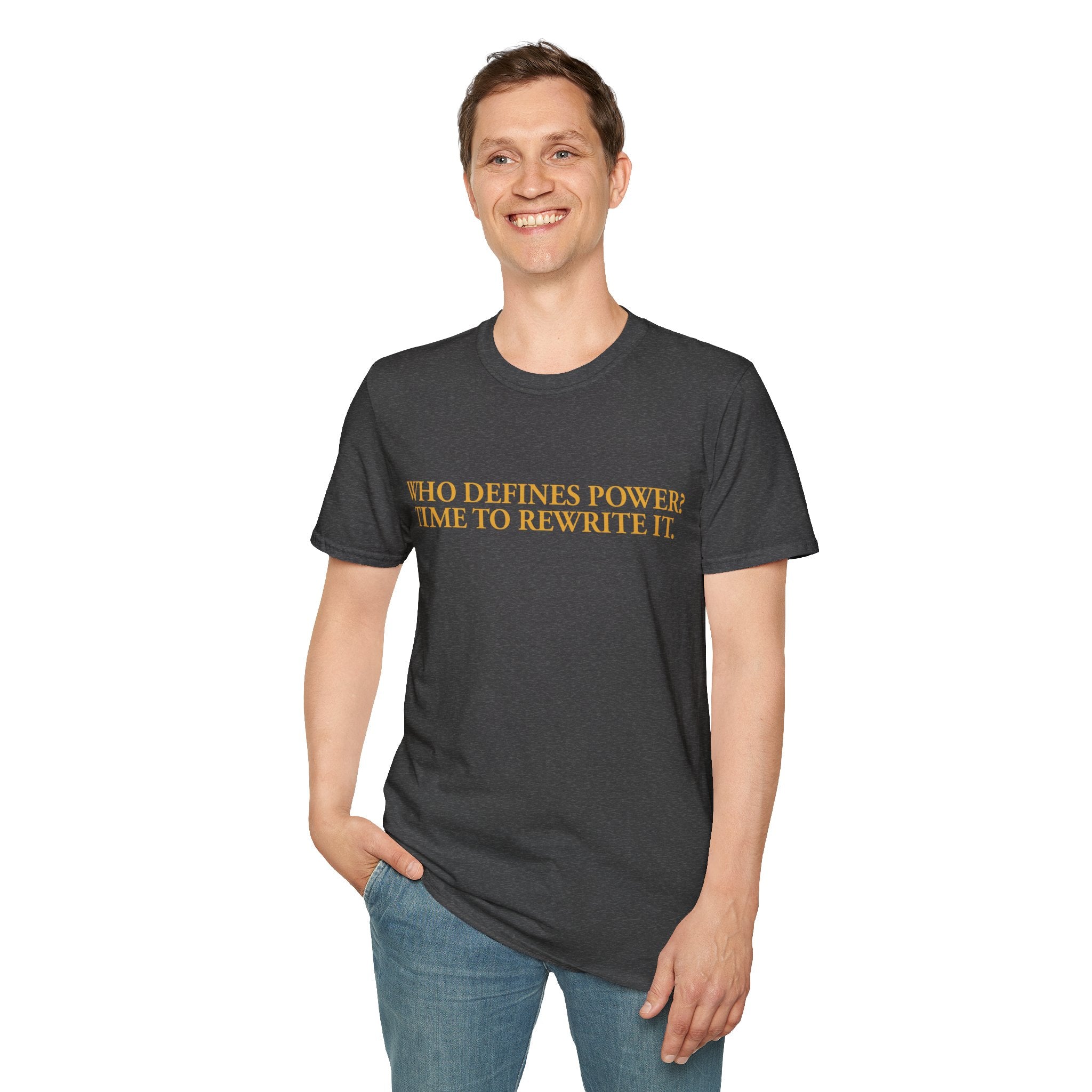 "Who Defines Power? Time to Rewrite It." – Statement T-Shirt über Macht & Selbstbestimmung