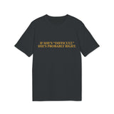 "If She's 'Difficult,' She's Probably Right." – Statement T-Shirt about Conviction & Speaking Up