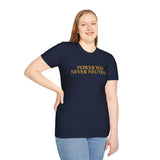 "Power Was Never Neutral" – Statement T-Shirt über Macht & Verantwortung