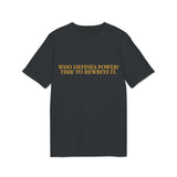 "Who Defines Power? Time to Rewrite It." – Statement T-Shirt über Macht & Selbstbestimmung