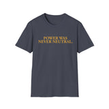 "Power Was Never Neutral" – Statement T-Shirt über Macht & Verantwortung