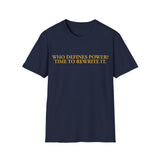 "Who Defines Power? Time to Rewrite It." – Statement T-Shirt über Macht & Selbstbestimmung