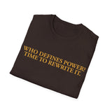 "Who Defines Power? Time to Rewrite It." – Statement T-Shirt über Macht & Selbstbestimmung
